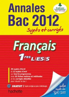 Français 1ères Sujets Et Corrigés 2012 (2011) De Collectif - 12-18 Ans