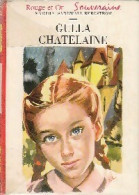 Gulla Châtelaine (1955) De Martha Sandwall-Bergström - Autres & Non Classés