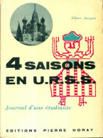 4 Saisons En U.R.S.S. : Journal D'une étudiante (1959) De Eliane Jacquet - Viaggi