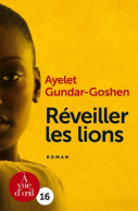 Réveiller Les Lions (2017) De Ayelet Gundar-Goshen - Autres & Non Classés