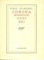 Corona Benignitatis Anni Dei Gallimard (1942) De Paul Claudel - Religione