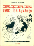 Rire Avec Les Savants (1964) De Jacques Bergier - Humour