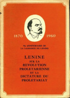 Lénine Sur La Révolution Prolétarienne Et La Dictature Du Prolétariat (1960) De Collectif - Política