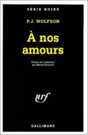 A Nos Amours (1951) De P.-J. Wolfson - Autres & Non Classés