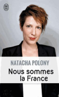 Nous Sommes La France (2016) De Natacha Polony - Política