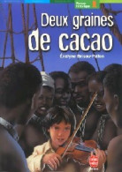 Deux Graines De Cacao (2005) De Evelyne Brisou-Pellen - Other & Unclassified