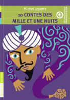 10 Contes Des Mille Et Une Nuits : + Un Cahier Spécial Pour Aller Plus Loin (2014) De Michel Laporte - Autres & Non Classés