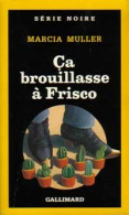 Ca Brouillasse à Frisco (1990) De Marcia Muller - Andere & Zonder Classificatie