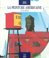 La Peinture Américaine. Le XXe Siècle (2008) De Barbara Rose - Kunst
