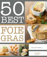Foie Gras (2011) De Philippe Mérel - Gastronomía