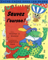 Sauvez L'ourson ! (1998) De Heather Maisner - Autres & Non Classés