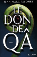 Le Don De Qâ (2001) De Jean-Marc Pasquet - Autres & Non Classés