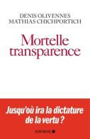 Mortelle Transparence (2018) De Denis Olivennes - Scienza