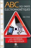 ABC Des Ondes électromagnétiques (2009) De Gaël Sitzia - Gezondheid