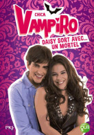 Chica Vampiro Tome VI : Daisy Sort Avec... Un Mortel (2016) De Kidi Bebey - Altri & Non Classificati