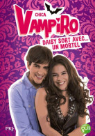 Chica Vampiro Tome VI : Daisy Sort Avec... Un Mortel (2016) De Kidi Bebey - Andere & Zonder Classificatie