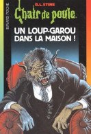 Un Loup-garou Dans La Maison (2005) De R. L. Stine - Sonstige & Ohne Zuordnung