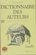 Dictionnaire Des Auteurs De Tous Les Temps Et De Tous Les Pays Tome III : Lac-Py (1980) De - Dictionnaires