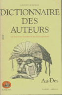Dictionnaire Des Auteurs De Tous Les Temps Et De Tous Les Pays Tome I : Aa-Des (1980) De Collectif - Wörterbücher