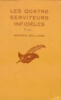 Les Quatre Serviteurs Infidèles (1956) De George Bellairs - Otros & Sin Clasificación