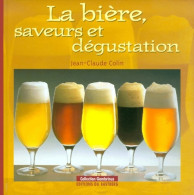 La Bière : Saveurs Et Dégustation (2000) De Jean-Claude Colin - Gastronomía