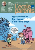 EPE 634 - Hyperparentalité Du Risque D'en Faire Trop (2020) De Collectif - Gezondheid