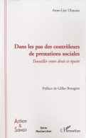 Dans Les Pas Des Contrôleurs De Prestations Sociales : Travailler Entre Droit Et équité (2010) De Anne-L - Ciencia