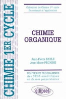 Chimie Organique : Cours Et Exercices Corrigés (1998) De Jean-Pierre Bayle - Scienza