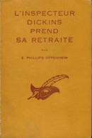 L'inspecteur Dickins Prend Sa Retraite (1950) De Philips E. Oppenheim - Otros & Sin Clasificación