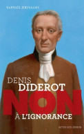 Diderot : Non à L'ignorance (2015) De Raphaël Jerusalmy - Psychologie/Philosophie