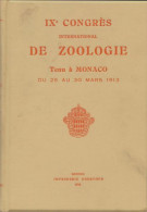Ixe Congrès International De Zoologie Monaco 25-30 Mars 1913 (1914) De Collectif - Nature