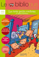 Le Bibliobus N°13 CP/CE1 - Les Trois Petits Cochons - Livre De L'élève - Ed. 2006 (2006) De Collectif - 6-12 Anni