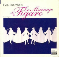 Le Mariage De Figaro (2007) De Pierre-Augustin Beaumarchais ; Beaumarchais - Altri & Non Classificati