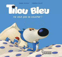 Tilou Bleu Ne Veut Pas Se Coucher (2019) De Daniel Picouly - Andere & Zonder Classificatie