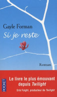 Si Je Reste (2010) De Gayle Forman - Andere & Zonder Classificatie