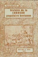 Histoire De La Chanson Populaire Bretonne (1983) De Patrick Malrieu - Musique