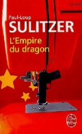 L'empire Du Dragon (2007) De Paul-Loup Sulitzer - Otros & Sin Clasificación