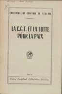 La CGT Et La Lutte Pour La Paix (0) De Collectif - Política