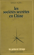 Les Sociétés Secrètes En Chine (1976) De Serge Hutin - Esotérisme