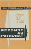 Éloge Du Profit : Réponse Au Patronat (0) De Henri Krasucki - Politiek