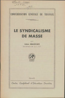 Le Syndicalisme De Masse (0) De Léon Mauvais - Politiek