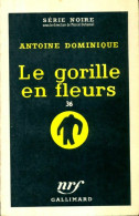 Le Gorille En Fleurs (1959) De Antoine-L. Dominique - Other & Unclassified