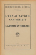 L'expolitation Capitaliste Et L'action Syndicale (0) De Collectif - Politique