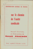 Sur Le Chemin De L'unité Syndical (0) De Benoit Frachon - Politiek