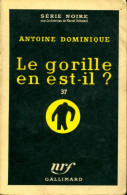 Le Gorille En Est-il ? (1959) De Antoine-L. Dominique - Sonstige & Ohne Zuordnung