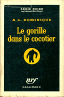 Le Gorille Dans Le Cocotier (1956) De Antoine-L. Dominique - Sonstige & Ohne Zuordnung