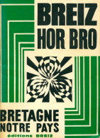 Breiz Hor Bro, Bretagne Notre Pays (1973) De Kendalc'h - History