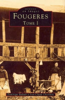 Fougères Tome I (1994) De Dominique Badault - Storia