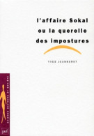 L' Affaire Sokal Ou La Querelle Des Impostures (2000) De Yves Jeanneret - Psychologie & Philosophie