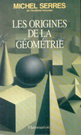 Les Origines De La Géométrie (1993) De Michel Serres - Wissenschaft